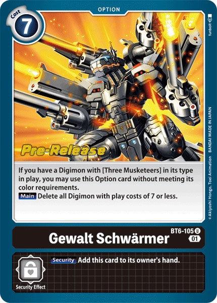 Gewalt Schwarmer [BT6-105] [Double Diamond Pre-Release Cards] - Paradise Hobbies LLC