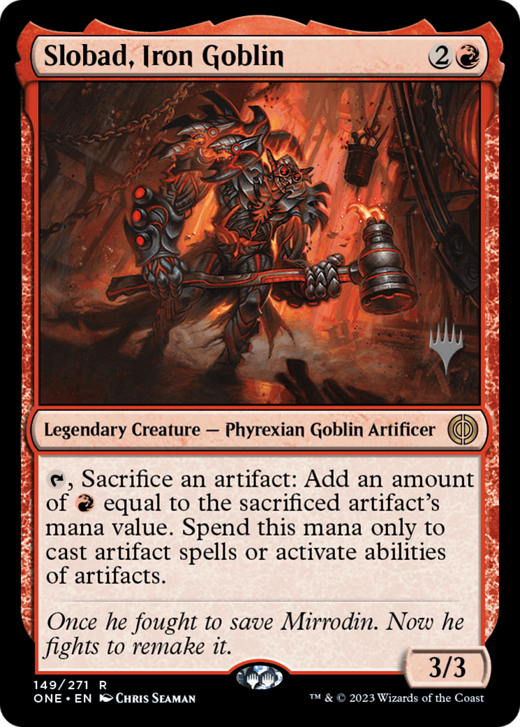 Slobad, Iron Goblin (Promo Pack) [Phyrexia: All Will Be One Promos] - Paradise Hobbies LLC