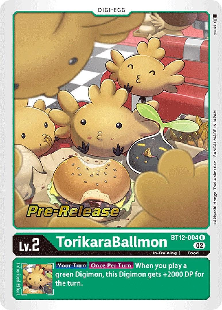 TorikaraBallmon [BT12-004] [Across Time Pre-Release Cards] - Paradise Hobbies LLC