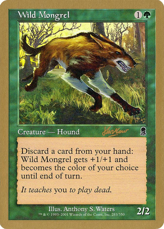 Wild Mongrel (Sim Han How) [World Championship Decks 2002] - Paradise Hobbies LLC